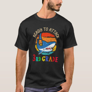 Ready To Attack 3Rd Grade Shark First Back To Scho T-Shirt