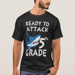 Ready To Attack 5th Grade  Fifth Grade Shark T-Shirt