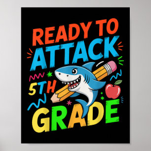 Ready To Attack 5th Grade Shark Back To School Boy Poster