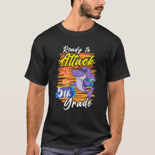 Ready To Attack 5Th Grade Shark Lover First Day Of T-Shirt