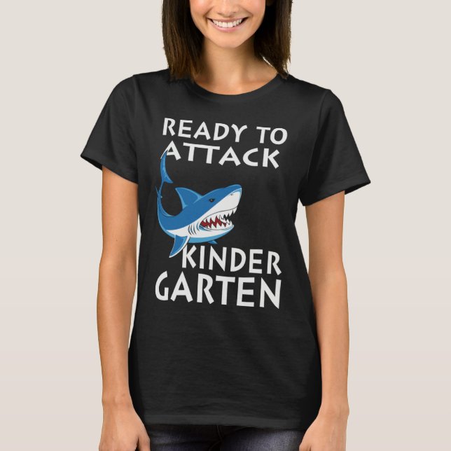 Ready To Attack Kindergarten  Kindergarten Shark T-Shirt (Front)