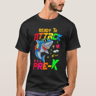Ready To Attack Pre K Apparel  Back To School Shar T-Shirt