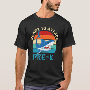 Ready To Attack Pre K Funny Pre K Shark T-Shirt