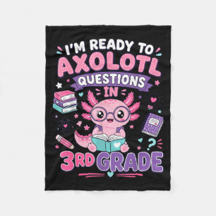 Ready To Axolotl Questions In 3rd Grade Kawaii Fleece Blanket