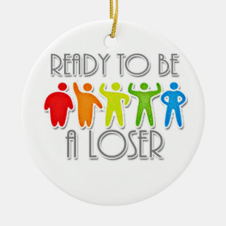 Ready to be a Loser Ceramic Tree Decoration