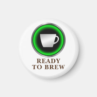 Ready to Brew Magnet