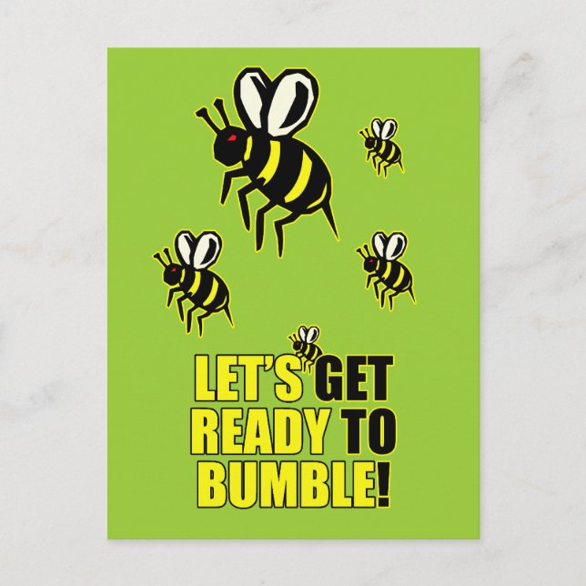 Ready to Bumble Postcard (Front)