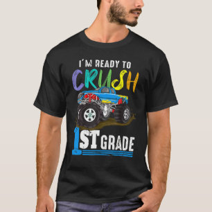 Ready To Crush 1st Grade Back To School First Grad T-Shirt