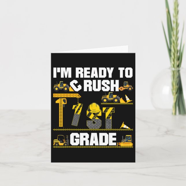 Ready To Crush 1st Grade Construction First Day Of Card (Front)