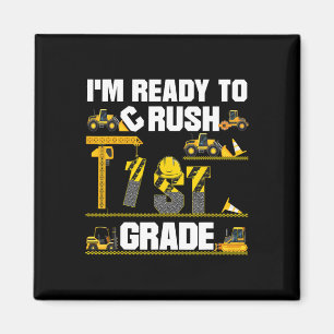Ready To Crush 1st Grade Construction First Day Of Magnet