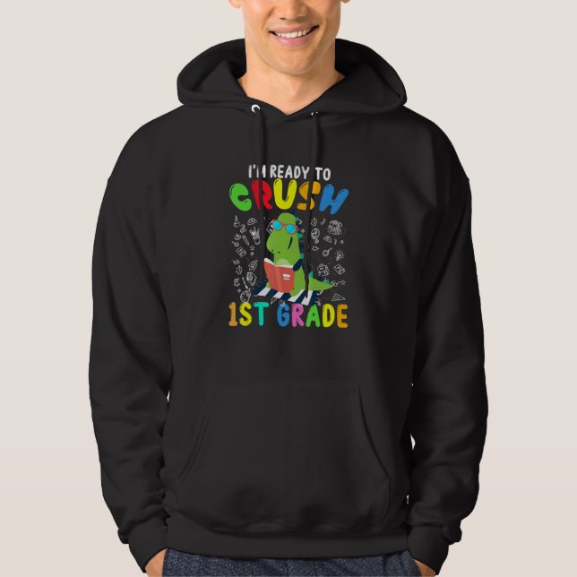 Ready To Crush 1st Grade Dinosaur Rex Boys Kids Hoodie (Front)