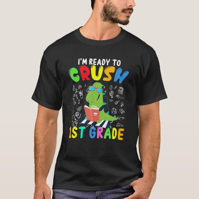 Ready To Crush 1st Grade Dinosaur Rex Boys Kids T-Shirt (Front)