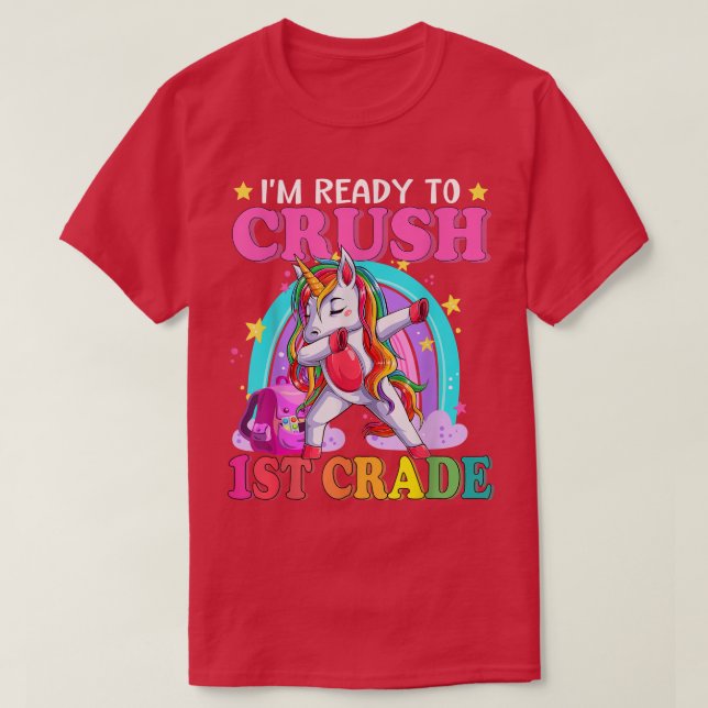 Ready To Crush 1st Grade Unicorn School Girl  T-Shirt (Design Front)