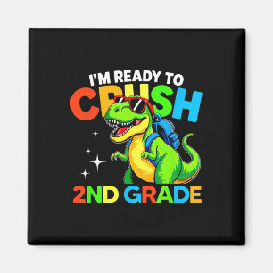 Ready To Crush 2nd Grade Dinosaur First Day Of Sch Magnet