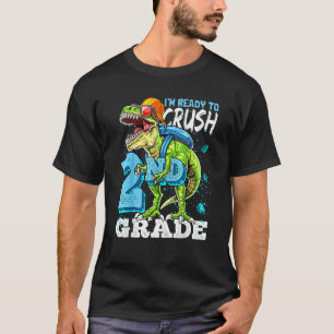 Ready To Crush 2nd Grade Rex Dinosaur Back To Scho T-Shirt