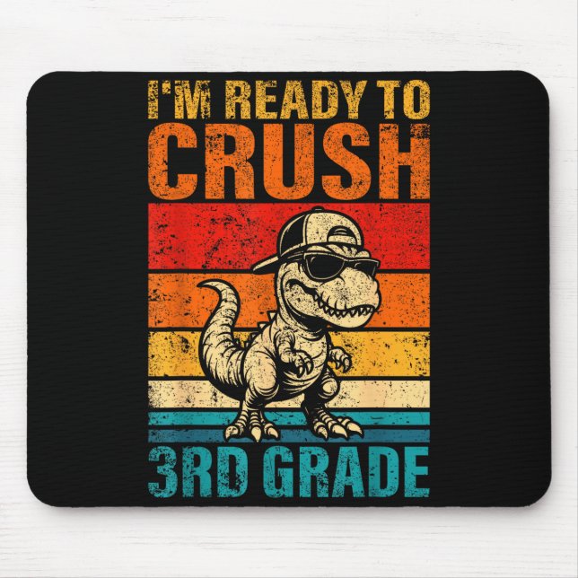Ready to crush 3rd grade dinosaur third grade mouse mat (Front)