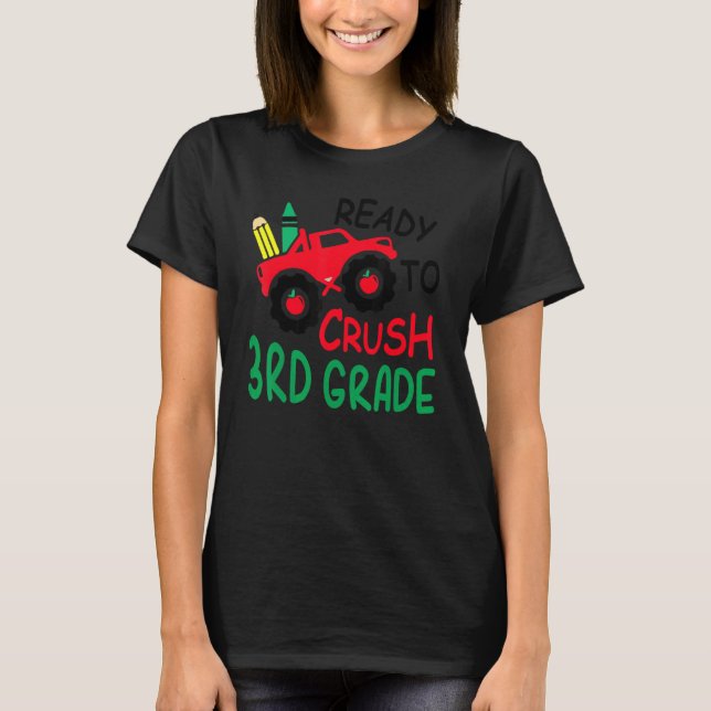 Ready To Crush 3rd Grade Monster Truck Back To Sch T-Shirt (Front)