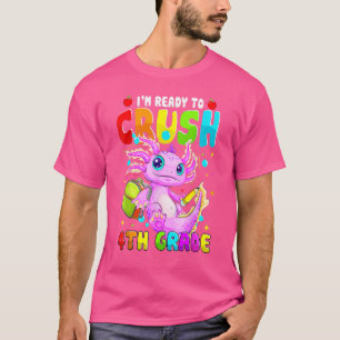 Ready To Crush 4th Grade Axolotl Back To School Bo T-Shirt