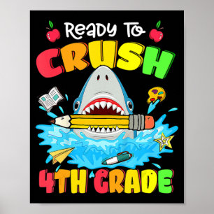 Ready To Crush 4th Grade Shark Back To School Boys Poster
