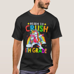Ready To Crush 5Th Grade Dabbing Unicorn Back To S T-Shirt