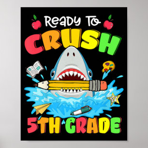 Ready To Crush 5th Grade Shark Back To School Boys Poster