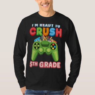 Ready To Crush 5th Grade Video Game Console Fifth T-Shirt