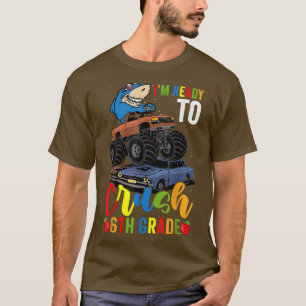Ready To Crush 6th Grade Shark Monster Truck Back  T-Shirt