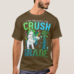 Ready to Crush First 1st Grade Back To School Unic T-Shirt