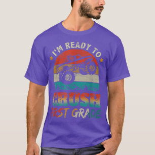 Ready To Crush First Grade Back To School Monster T-Shirt