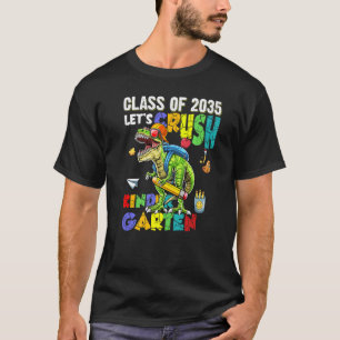 Ready To Crush Kindergarten 2035 Dinosaur Back to T-Shirt