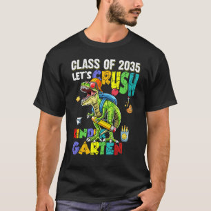 Ready To Crush Kindergarten 2035 Dinosaur Back to  T-Shirt