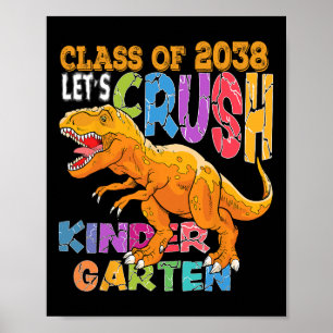 Ready To Crush Kindergarten 2038 Dinosaur Back To  Poster