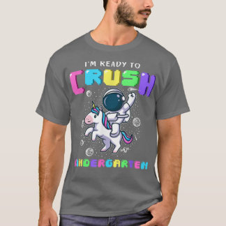 Ready To Crush Kindergarten Astronaut Riding A Uni T-Shirt