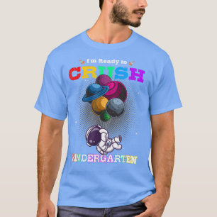 Ready to Crush Kindergarten Cute Astronaut Boys Gi T-Shirt