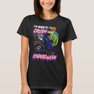 Ready To Crush Kindergarten Dinosaur Back to Schoo T-Shirt