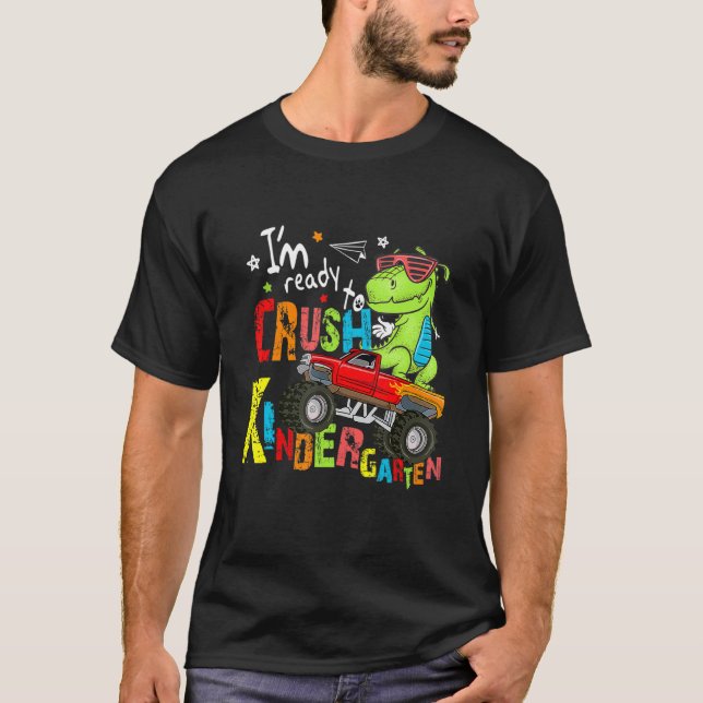 Ready To Crush Kindergarten Dinosaur Monster Truck T-Shirt (Front)