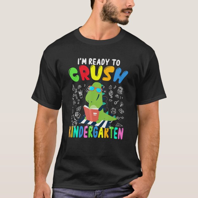 Ready To Crush Kindergarten Dinosaur Rex Boys Kids T-Shirt (Front)