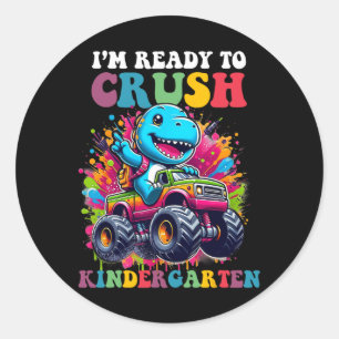 Ready To Crush Kindergarten Dinosaur Truck Design  Classic Round Sticker