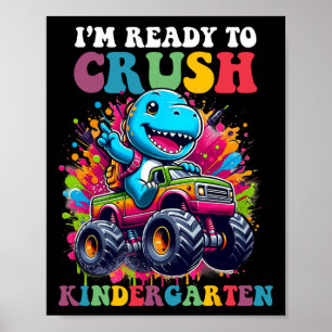 Ready To Crush Kindergarten Dinosaur Truck Design  Poster