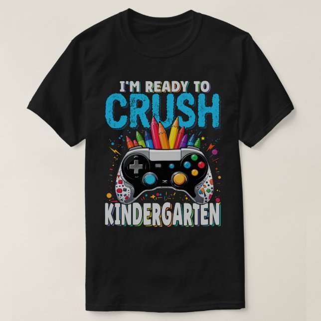 Ready to Crush Kindergarten Gamer Back To School  T-Shirt (Design Front)