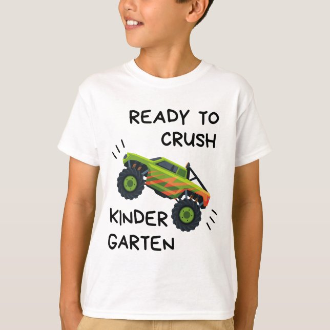 Ready To Crush Kindergarten Monster Truck T-Shirt (Front)