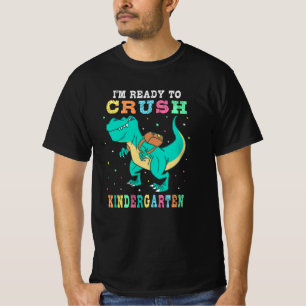 Ready to crush kindergarten T-Shirt