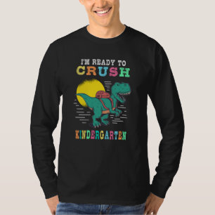 Ready to crush kindergarten T-Shirt