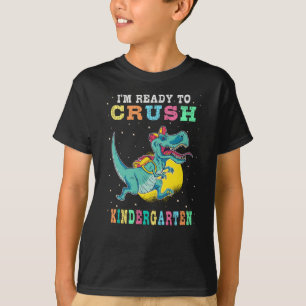 Ready to crush kindergarten T-Shirt