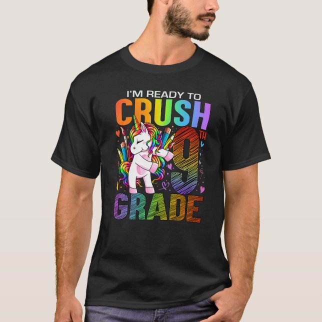 Ready To Crush Ninth 9th Grade Back To School Unic T-Shirt (Front)