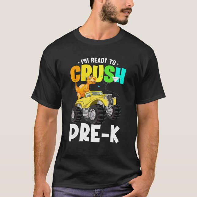 Ready To Crush Pre K Dinosaur Monster Truck Back T T-Shirt (Front)