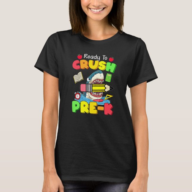 Ready To Crush Pre K Shark Back To School Boys Gir T-Shirt (Front)