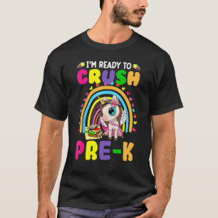 Ready To Crush Pre K Unicorn Back To School Girls T-Shirt