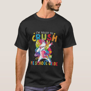 Ready To Crush Pre School Grade Dabbing Unicorn T-Shirt