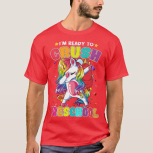 Ready To Crush Preschool Dabbing Unicorn Back To S T-Shirt